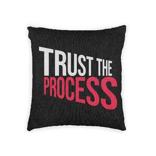 trust the process quote Woven Pillows