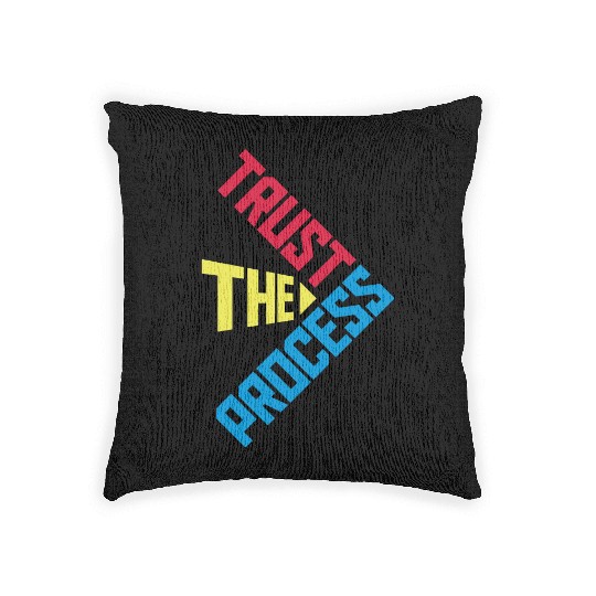trust the process quote Woven Pillows