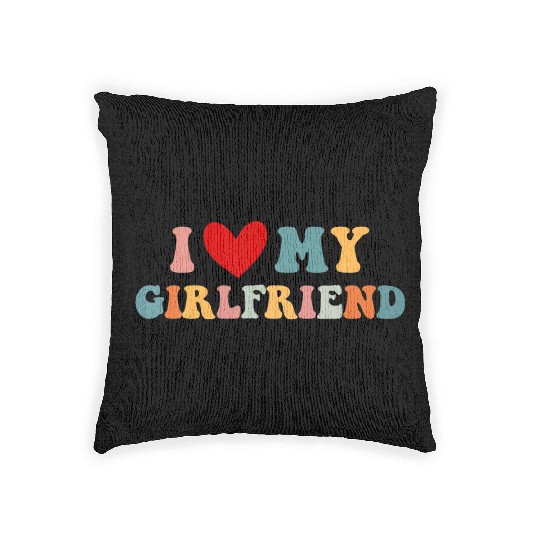 I Love My Girlfriend I Heart My Girlfriend Woven Pillows