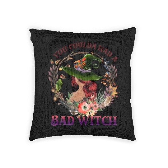 You Coulda Had A Bad Witch, Sexy Hexe Woven Pillows