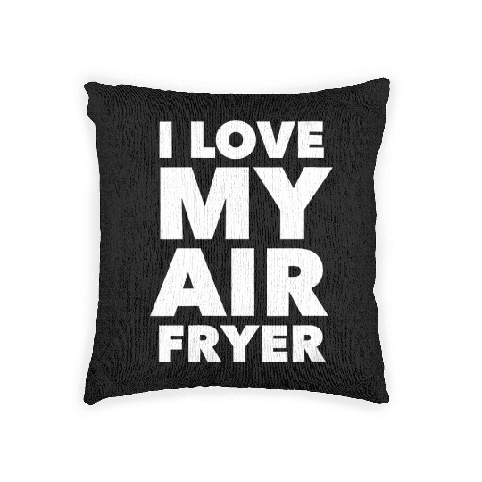 Womens I Love My Air Fryer Cute Cooking Woven Pillows