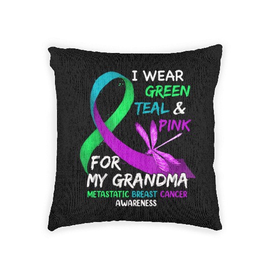 I Wear Green Teal Pink For My Grandma Metastatic Woven Pillows
