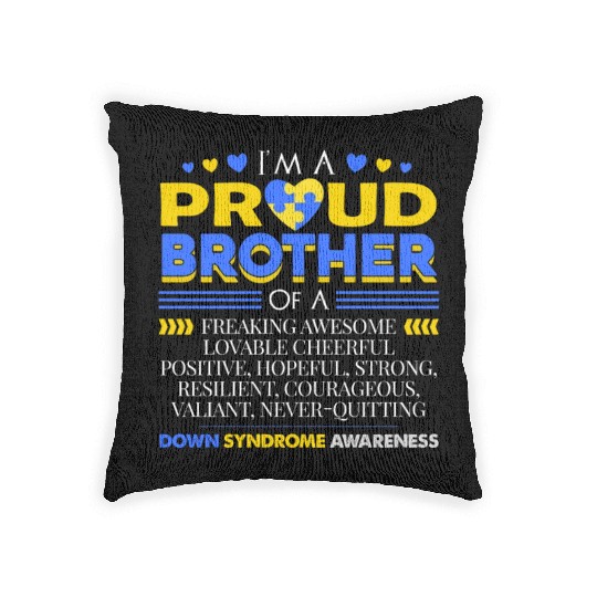 I m A Proud Brother Of A Down Syndrome Awareness Woven Pillows