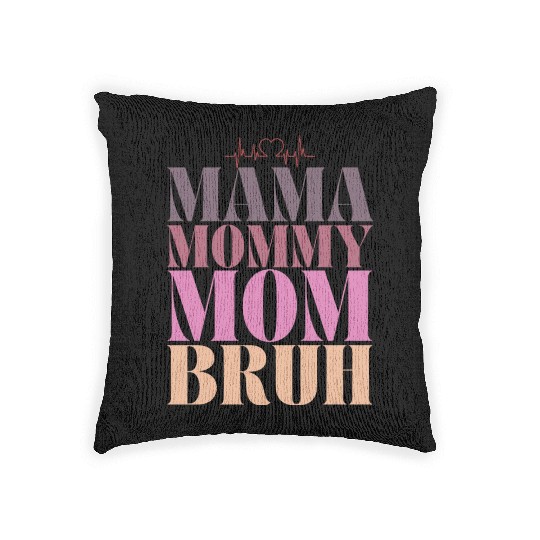 mama mommy mom bruh Woven Pillows