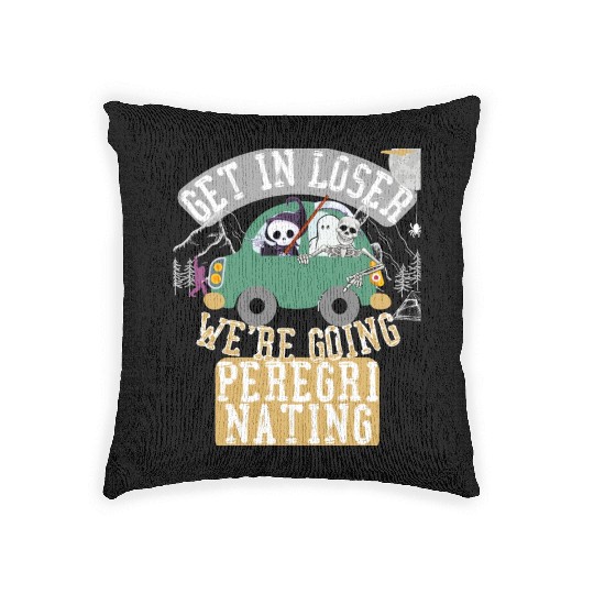 Get in loser we're going peregrinating Woven Pillows