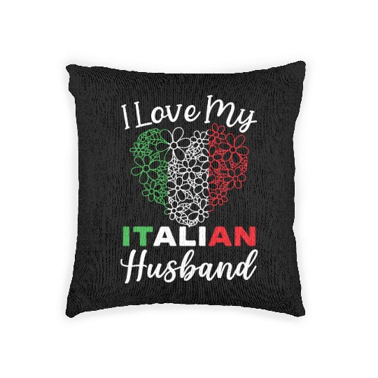 I Love My Italian Husband Europe Country Italy Woven Pillows