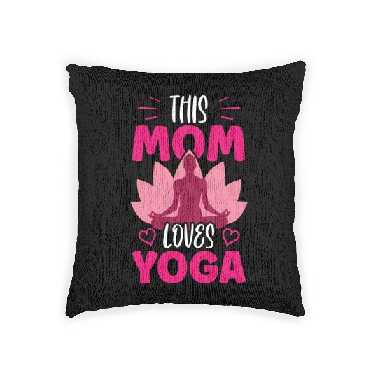 This Mom Loves Yoga Mommy Hobby Mother Woven Pillows