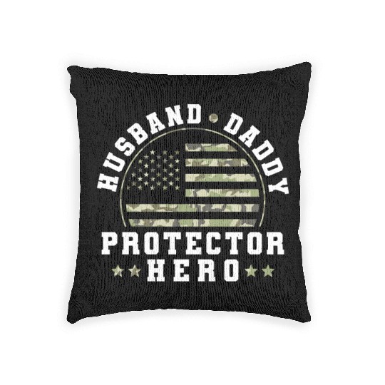Husband Daddy Protector Hero US Army Veteran Woven Pillows