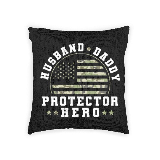 Husband Daddy Protector Hero US Army Veteran Woven Pillows