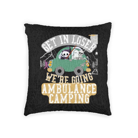 Get in loser we're going ambulance camping Woven Pillows
