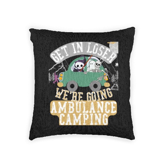 Get in loser we're going ambulance camping Woven Pillows