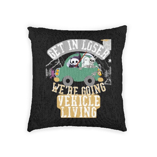 Get in loser we're going vehicle living Woven Pillows