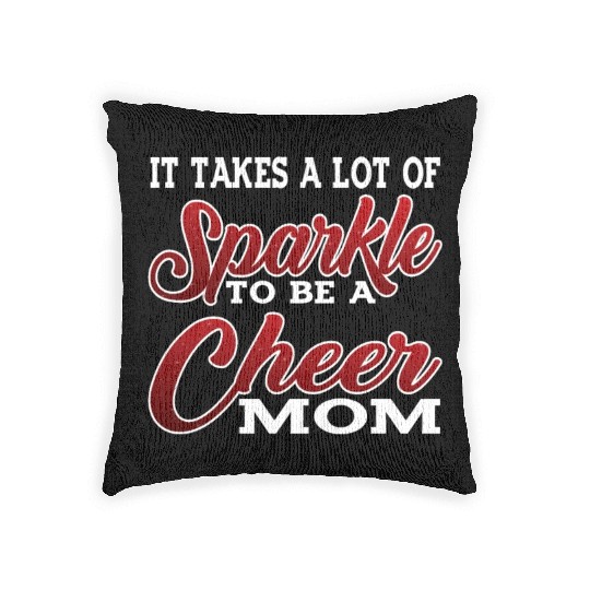 It Takes A Lot Of Sparkle To Be A Cheer Mom 2 Woven Pillows