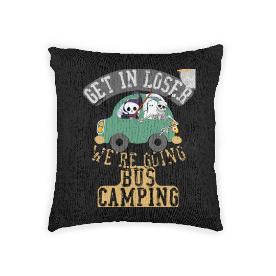 Get in loser we're going bus camping Woven Pillows