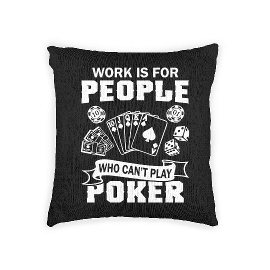 Who Can't Play Poker Woven Pillows