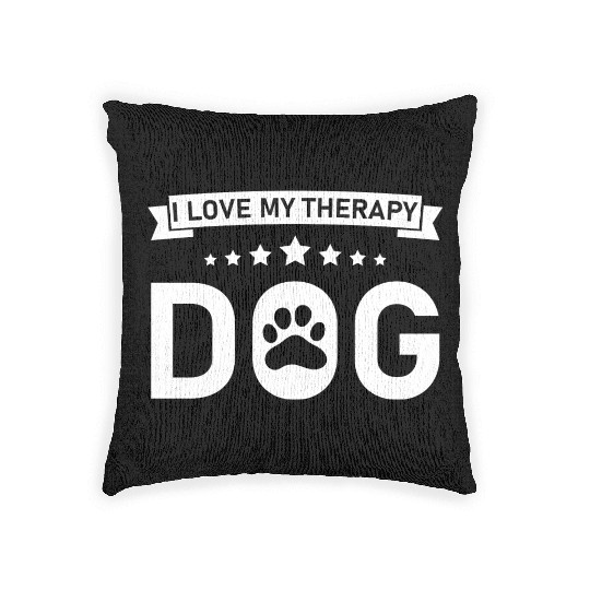 I love my Therapy Dog Woven Pillows