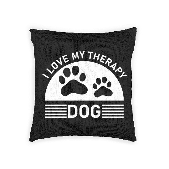 I love my Therapy Dog Woven Pillows