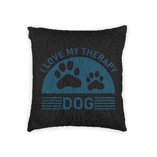 I love my Therapy Dog Woven Pillows