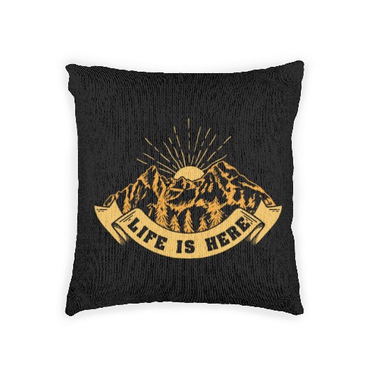 Life is Here Nature Lover Hiking Camping Outdoor Woven Pillows