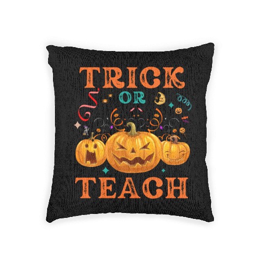 Trick Or Teach Halloween Teacher Life Woven Pillows