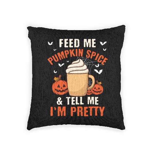 Feed Me Pumpkin Spice Fall Halloween Woven Pillows