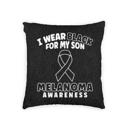 I Wear Black For My Son Melanoma Skin Cancer Woven Pillows