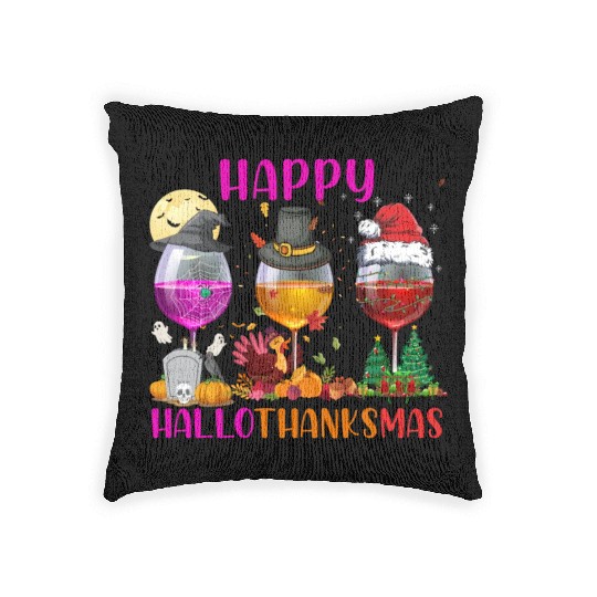 Happy Hallothanksmas Wine Lover Halloween Thankful Woven Pillows