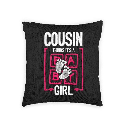 Cousin Thinks It's a Girl Gender Reveal Funny Woven Pillows