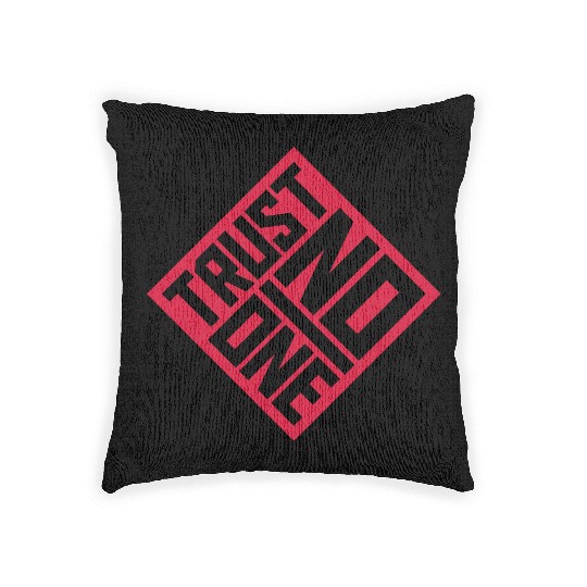 trust no one quote Woven Pillows