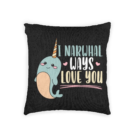 I Narwhal Ways Love You Unicorn Of The Sea Animal Woven Pillows