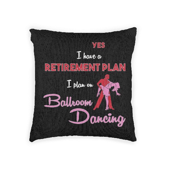 Retiree Retired Retirement Plan Funny Ballroom Woven Pillows