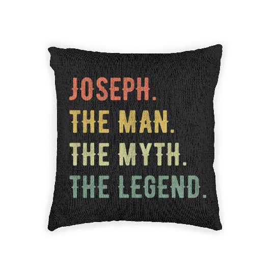 Joseph First Name The Man The Myth The Legend Woven Pillows