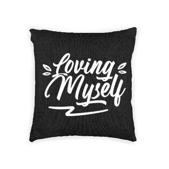 Loving Myself Cute Self Love Positive Woven Pillows