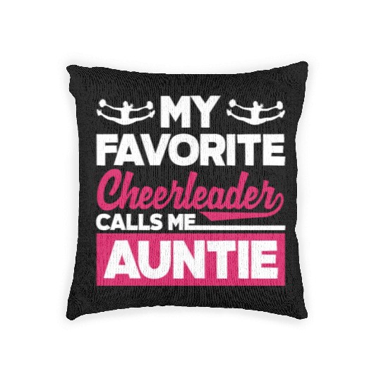 My Favorite Cheerleader Calls Me Auntie Cheer Aunt Woven Pillows