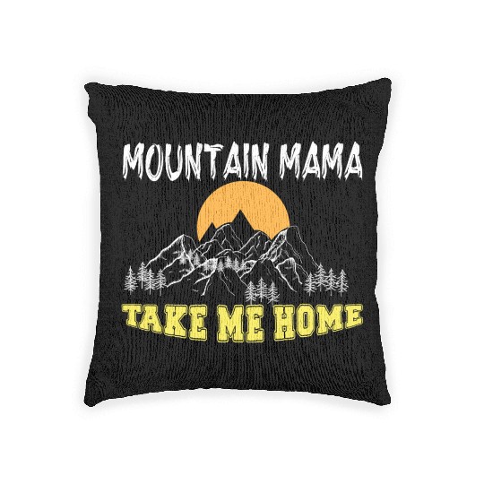Mountain Mama take me Home Woven Pillows