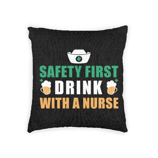 Safety First Drink With A Nurse Ireland St. Woven Pillows