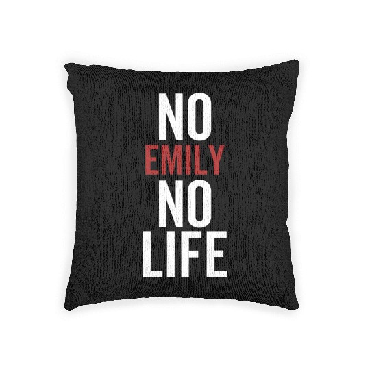 No Emily No Life Woven Pillows