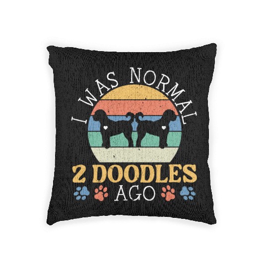 I Was Normal 2 Doodles Ago Goldendoodle Dog Owner Woven Pillows
