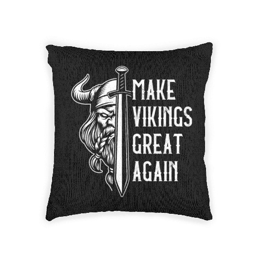 Make Vikings Great Again Valhalla Pagan Norsemen Woven Pillows