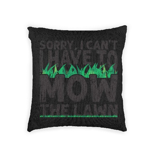 Sorry I can't I have to mow the lawn - grass Woven Pillows