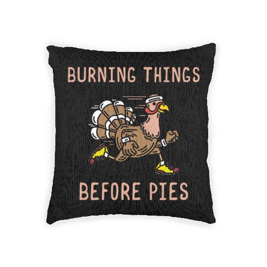 Burning Things Before Pies Gobble Gobble Holiday Woven Pillows