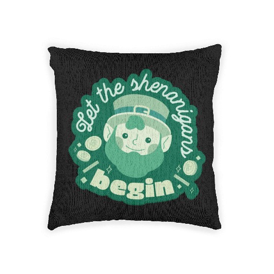 let the shenanigans begin Woven Pillows