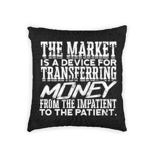The market is a device for transferring money Woven Pillows