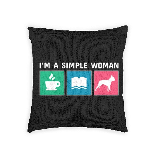 Coffee Books Boston Terrier I'm A Simple Woman Woven Pillows