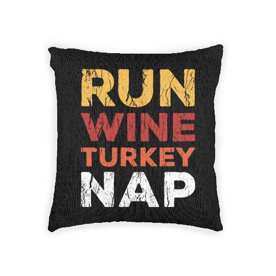 Thanksgiving Run Wine Turkey Nap Funny Vintage Woven Pillows