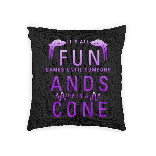 it s all fun games until someone ands up in a cone Woven Pillows
