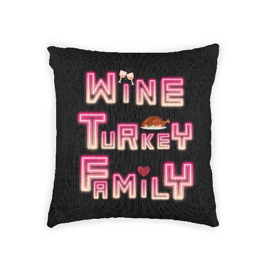 Wine Turkey Family Thanksgiving, WTF Thanksgiving Woven Pillows