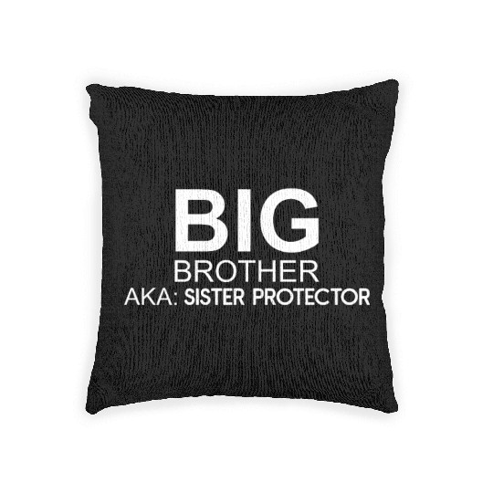 Big Brother. AKA: Sister Protector Woven Pillows