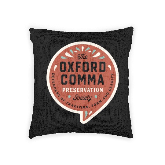 The Oxford Comma Preservation Society Woven Pillows