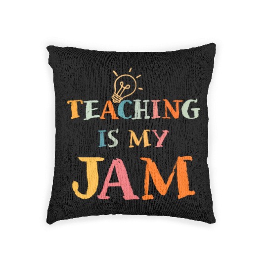 Teaching Is My Jam School Teacher Appreciation Woven Pillows